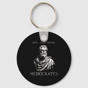 Meh Good Enough Funny Mediocrates Demotivational Q Key Ring