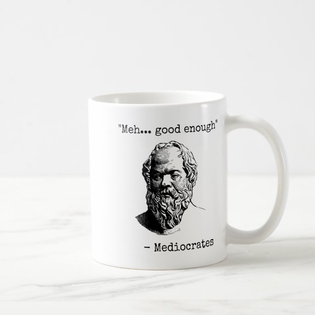 Meh Good Enough Funny Mediocrates Sarcastic Greek  Coffee Mug (Right)