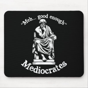 Meh Good Enough Mediocrates Funny Old Greek Philos Mouse Pad