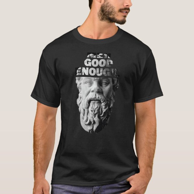 Meh Good Enough Philosopher Sarcastic Mediocrates T-Shirt (Front)