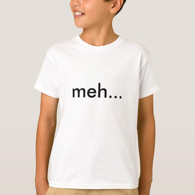 meh... Kids T-Shirt (Front)