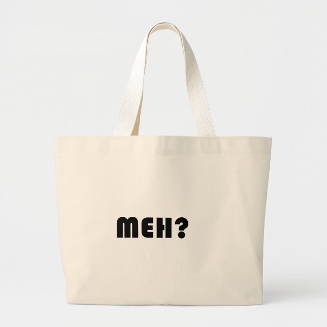 Meh Large Tote Bag (Front)