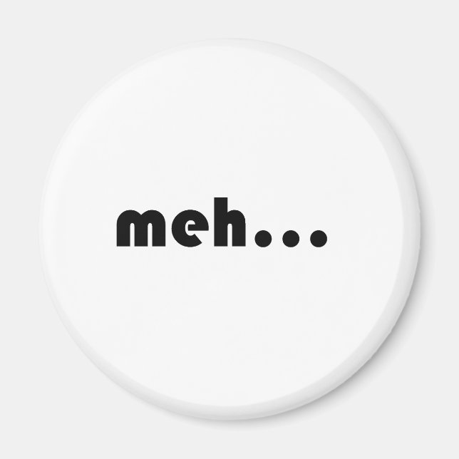 meh... magnet (Front)