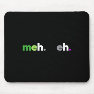 Meh Meh Aroace Pride Lgbtq, Lgbt Aro Ace, Aromanti Mouse Pad