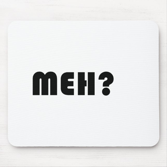 Meh Mouse Pad (Front)