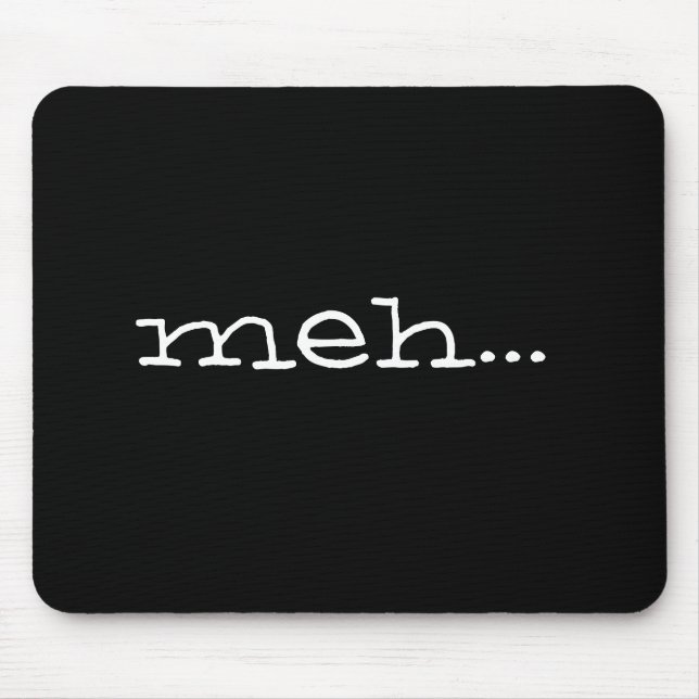 meh... mouse pad (Front)