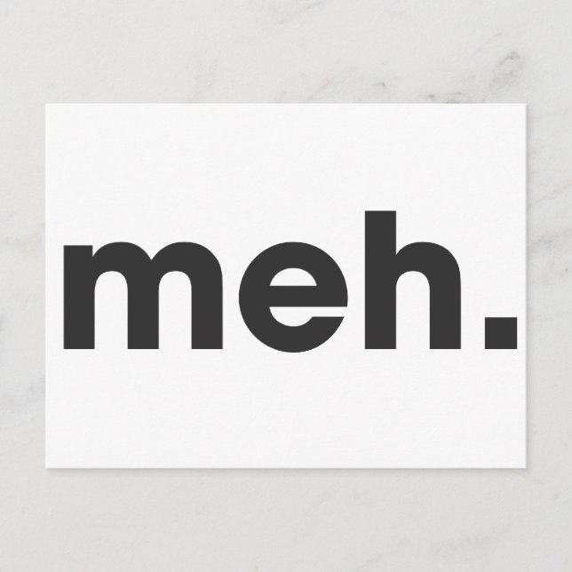 Meh Postcard (Front)