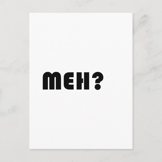 Meh Postcard (Front)