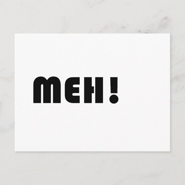 MEH! POSTCARD (Front)