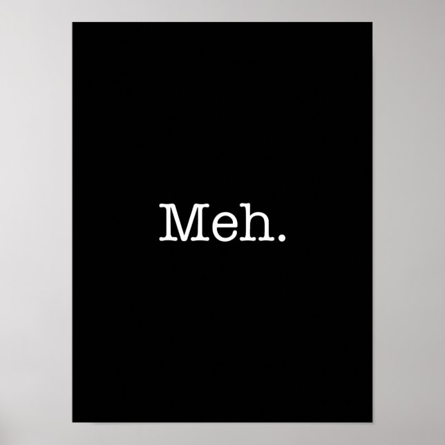 Meh Slang Quote - Cool Quotes Template Poster (Front)