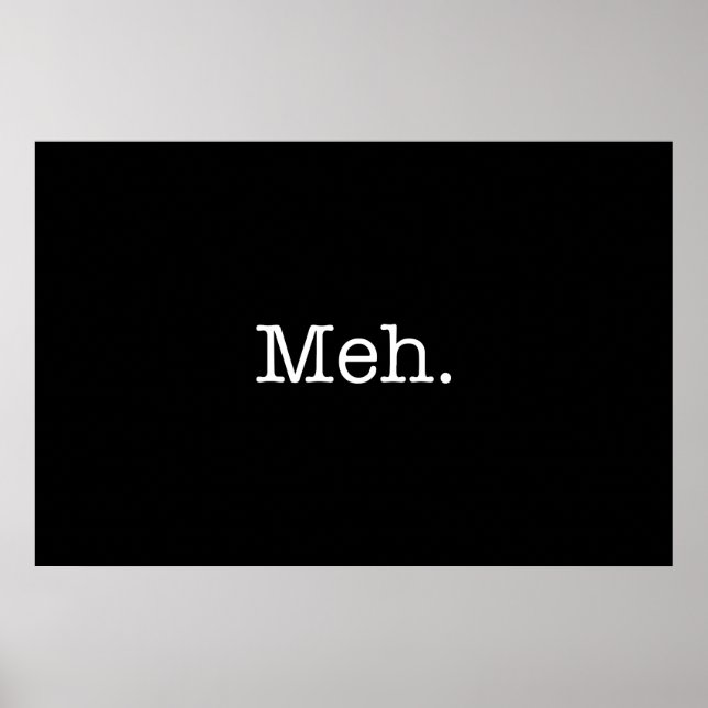 Meh Slang Quote - Cool Quotes Template Poster (Front)