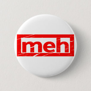 Meh Stamp 6 Cm Round Badge