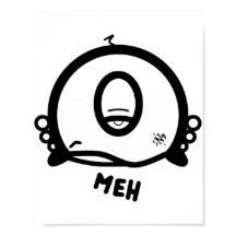 Meh (& the cool round thing with one eye) poster