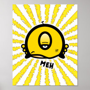 Meh (& the cool round thing with one eye) poster