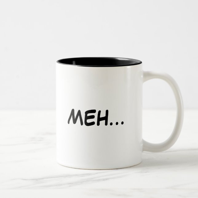 MEH... Two-Tone COFFEE MUG (Right)