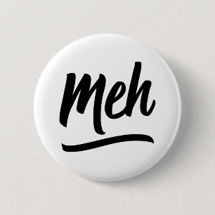 Meh Typography 6 Cm Round Badge