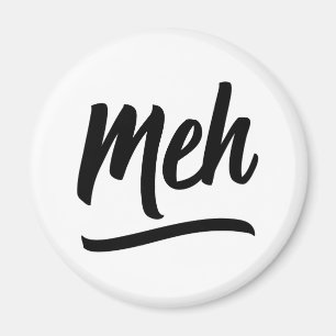Meh Typography Magnet