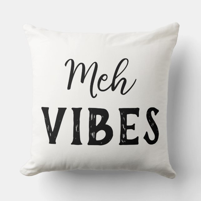 Meh Vibes Cushion (Front)