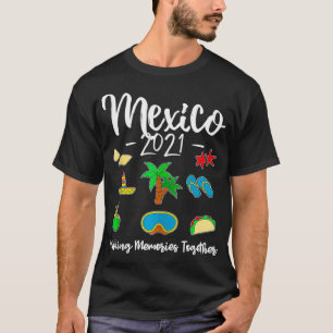 Meico 2021 Making Memories Together Family Vacatio T-Shirt