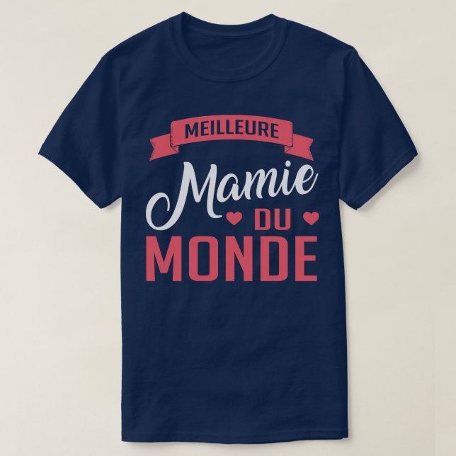 Meilleure Mamie Du Monde T-Shirt (Design Front)
