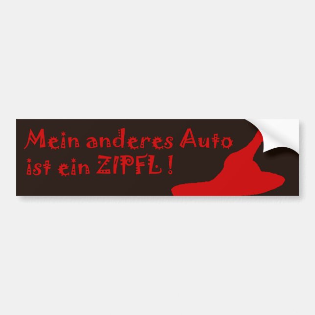 Mein Anderes Auto ist ein Zipfl! Bumper Sticker (Front)