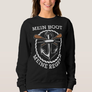 Mein Boot Meine Rules Skipper Captain Ship Guide B Sweatshirt