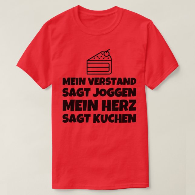 Mein Verstand Sagt Joggen Mein Herz Sagt Kuchen T-Shirt (Design Front)