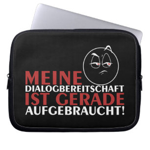 Meine Dialogbereitschaft ist gerade aufgebraucht! Laptop Sleeve