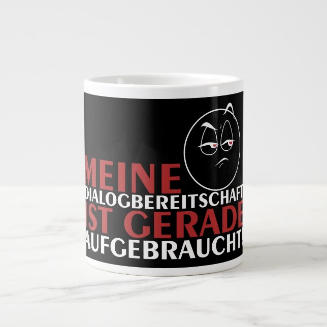 Meine Dialogbereitschaft ist gerade aufgebraucht! Large Coffee Mug (Front)