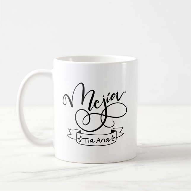 Mejia, Tia Ana, hand lettered Coffee Mug (Left)