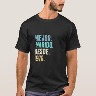 Mejor Marido Desde 1976 46th Wedding Anniversary 4 T-Shirt