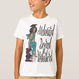 Melanated Degreed Black Girl Magic Graduation T-Shirt