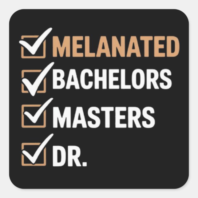 Melanated Doctorate Graduation PhD EDD Bachelor  Square Sticker (Front)