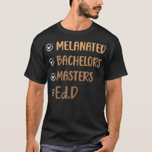 Melanated Ed.D Doctor Of Education Graduate Edd Do T-Shirt