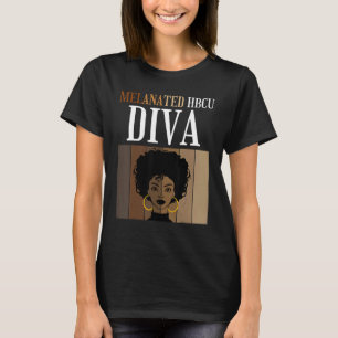 Melanated HBCU Diva Historical Black Colleges Blac T-Shirt