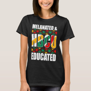 Melanated HBCU Educated Historical Black College T-Shirt