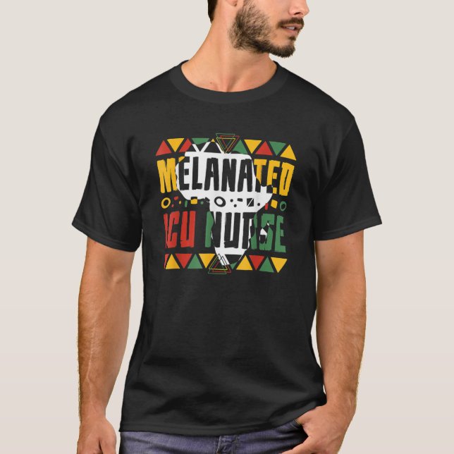 Melanated ICU Nurse Black History Month Intensive  T-Shirt (Front)
