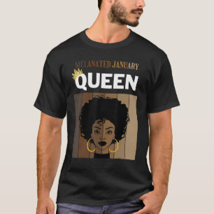 Melanated January Queen African American Woman Bir T-Shirt