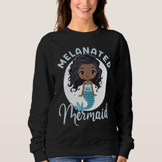 Melanated Mermaid Black African American Mermaid F Sweatshirt (Front)