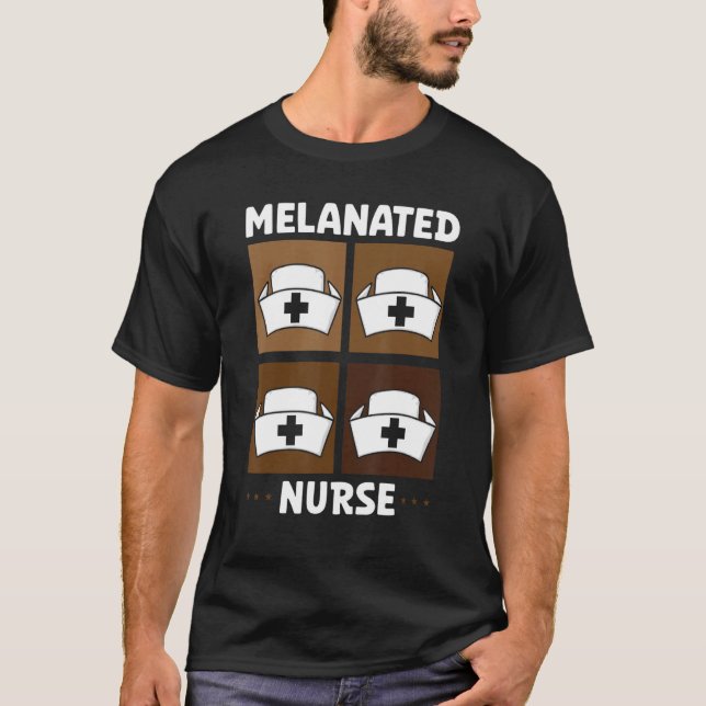 Melanated Nurse African American Black Pride Nursi T-Shirt (Front)