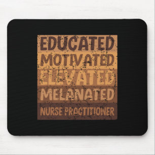 Melanated Nurse Practitioner Black History Month B Mouse Pad