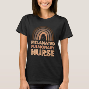 Melanated Pulmonary Nurse Week Black Woman Black H T-Shirt