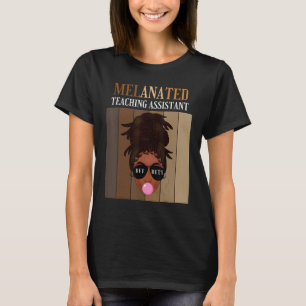 Melanated Teaching Assistant Off Duty Last Day Of  T-Shirt