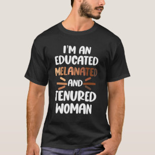 Melanated Tenured Black Woman Educator College Pro T-Shirt