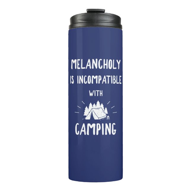 Melancholy Is Incompatible With Camping Thermal Tumbler (Front)