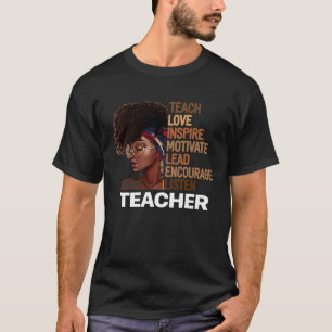 Melanin Afro Teacher Teach Motivated Lead Encourag T-Shirt