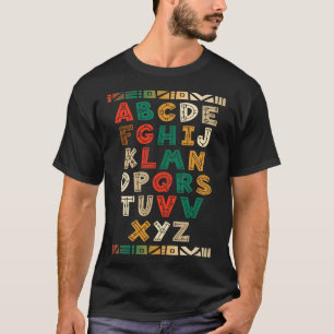 Melanin Alphabet Black History Month African Teach T-Shirt