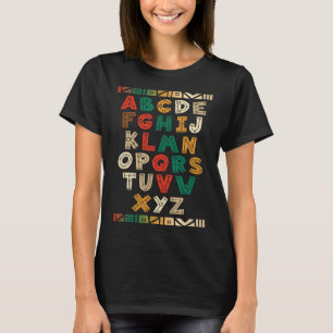 Melanin Alphabet Black History Month African Teach T-Shirt