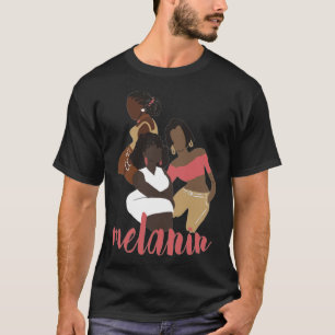 Melanin Black Love Black Excellence Women of Colou T-Shirt