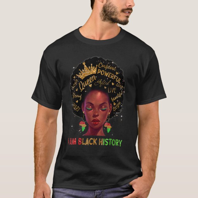 Melanin Black Queen I Am Black History African Bla T-Shirt (Front)